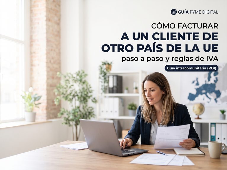 Cómo facturar a un cliente de otro país de la UE